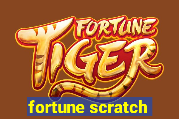 fortune scratch